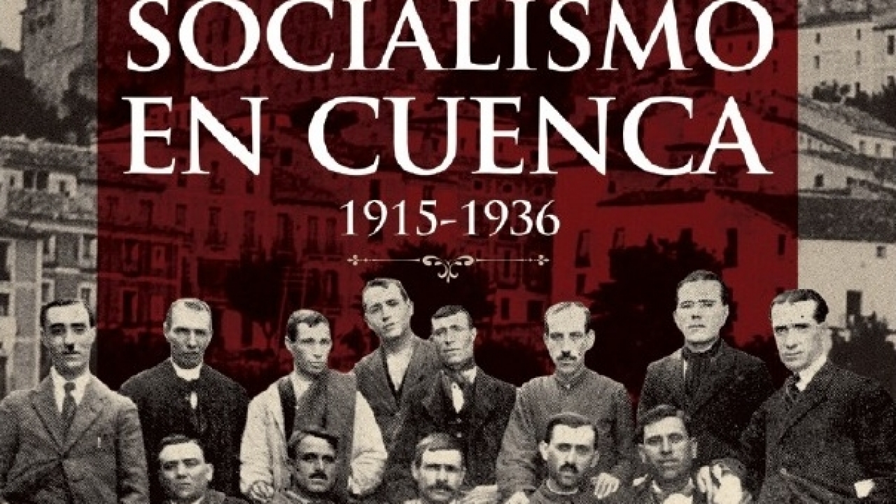 La Agrupación socialista de Cuenca celebra su centenario